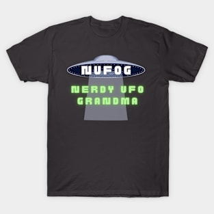 NUFOG - Nerdy UFO Grandma T-Shirt